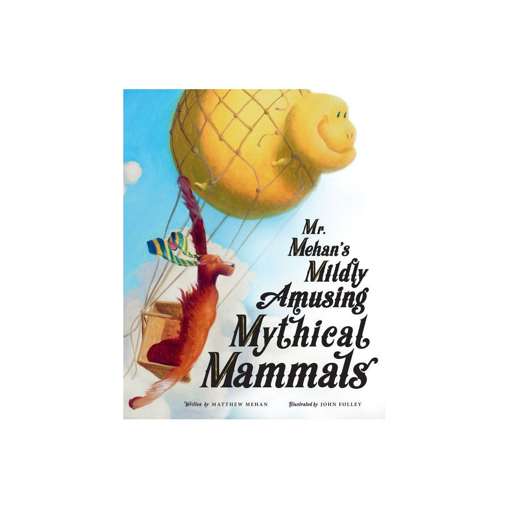 Mr. Mehan's Mildly Amusing Mythical Mammals