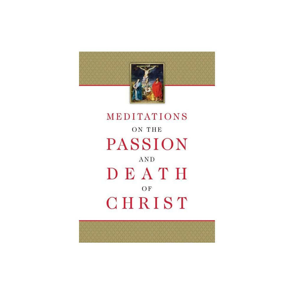 Meditations on the Passion and Death of Christ