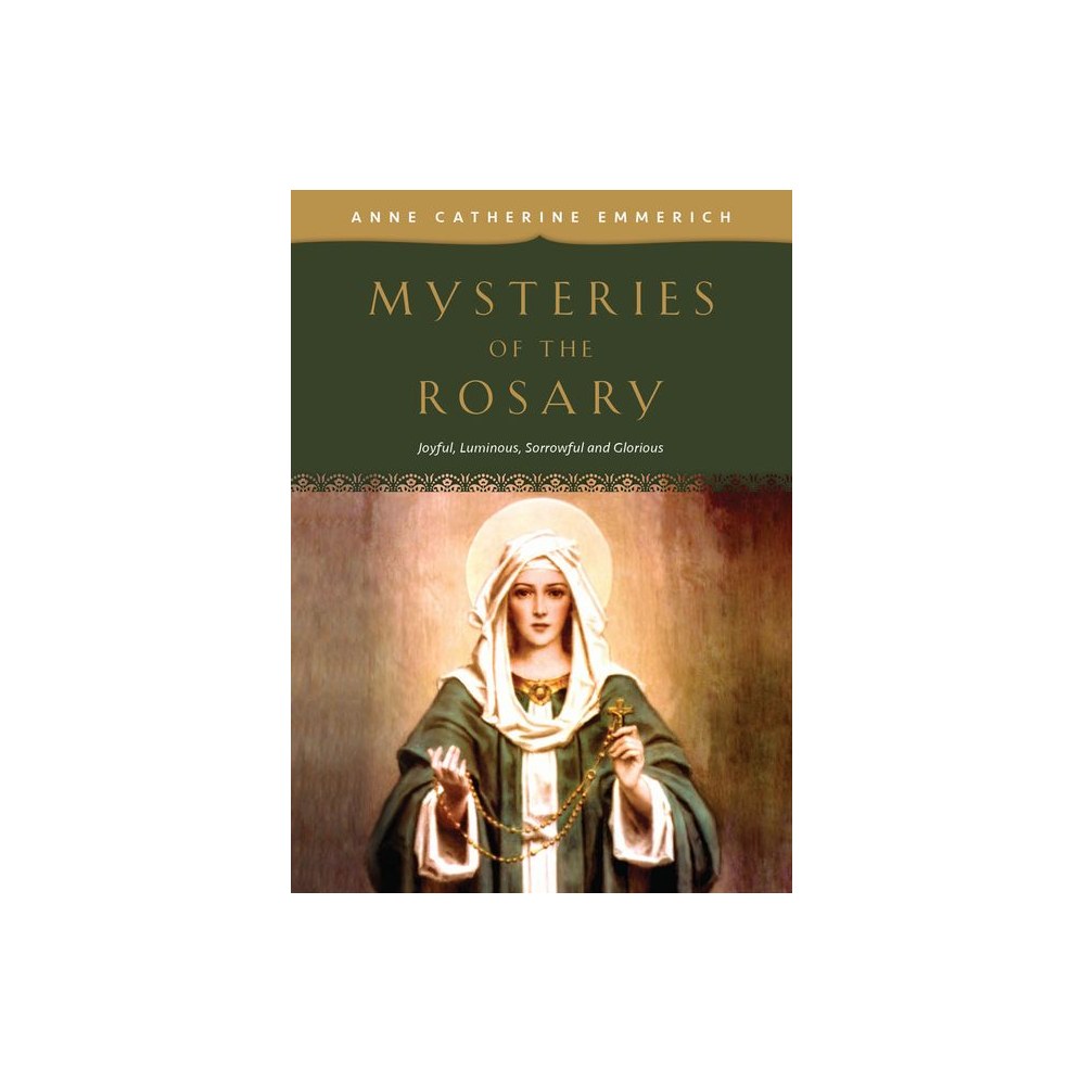 Mysteries of the Rosary: Joyful, Luminous, Sorrowful and Glorious Mysteries