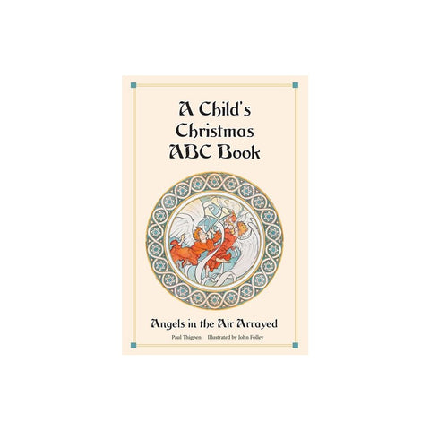 A Child's Christmas ABC Book: Angels in the Air Arrayed