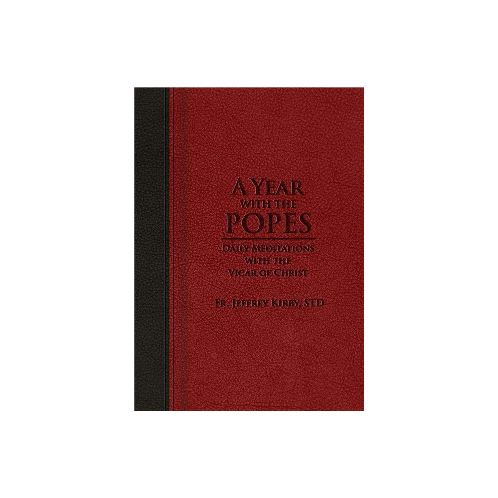 A Year with the Popes: Daily Meditations with the Vicar of Christ