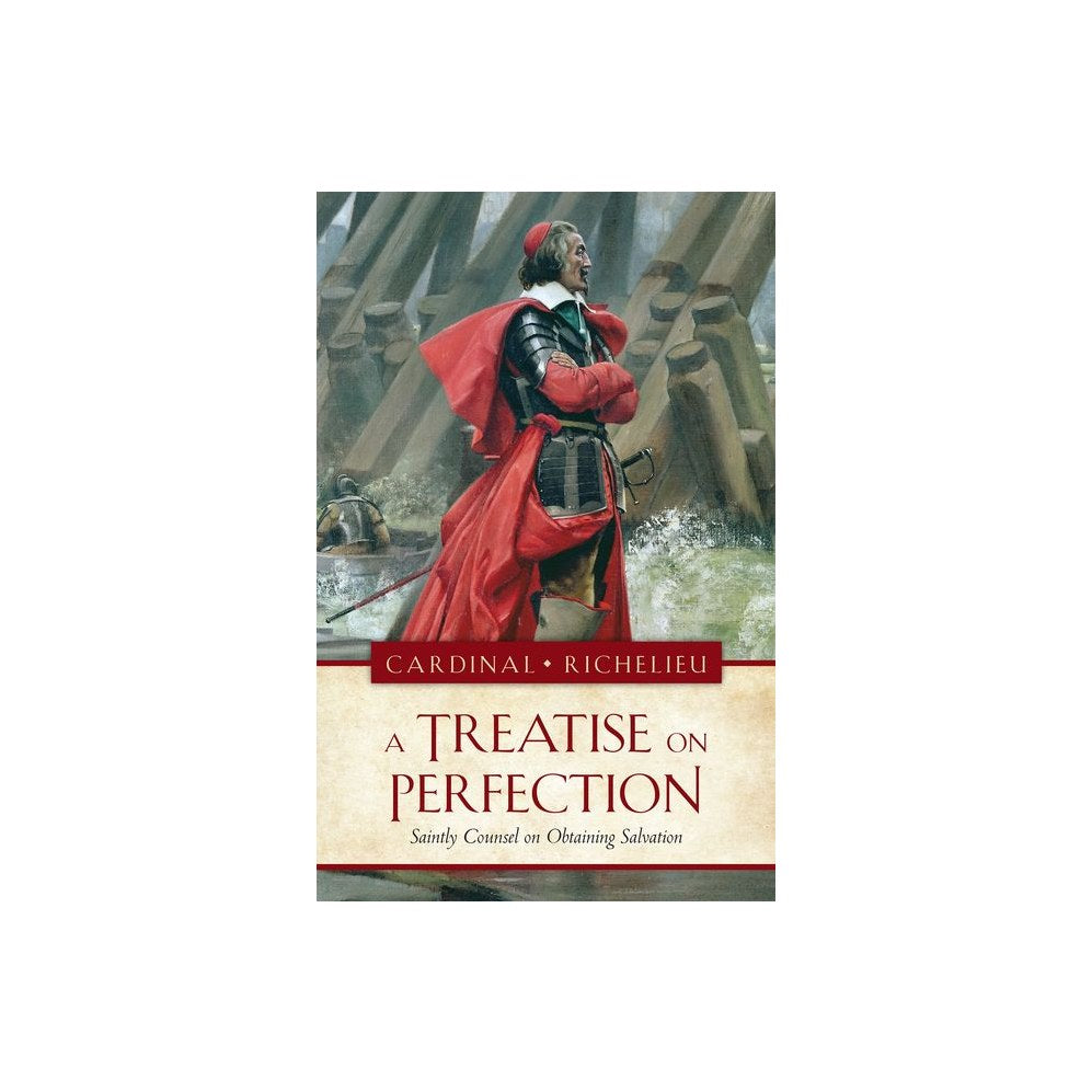 The a Treatise on Perfection: Saintly Counsel on Obtaining Salvation