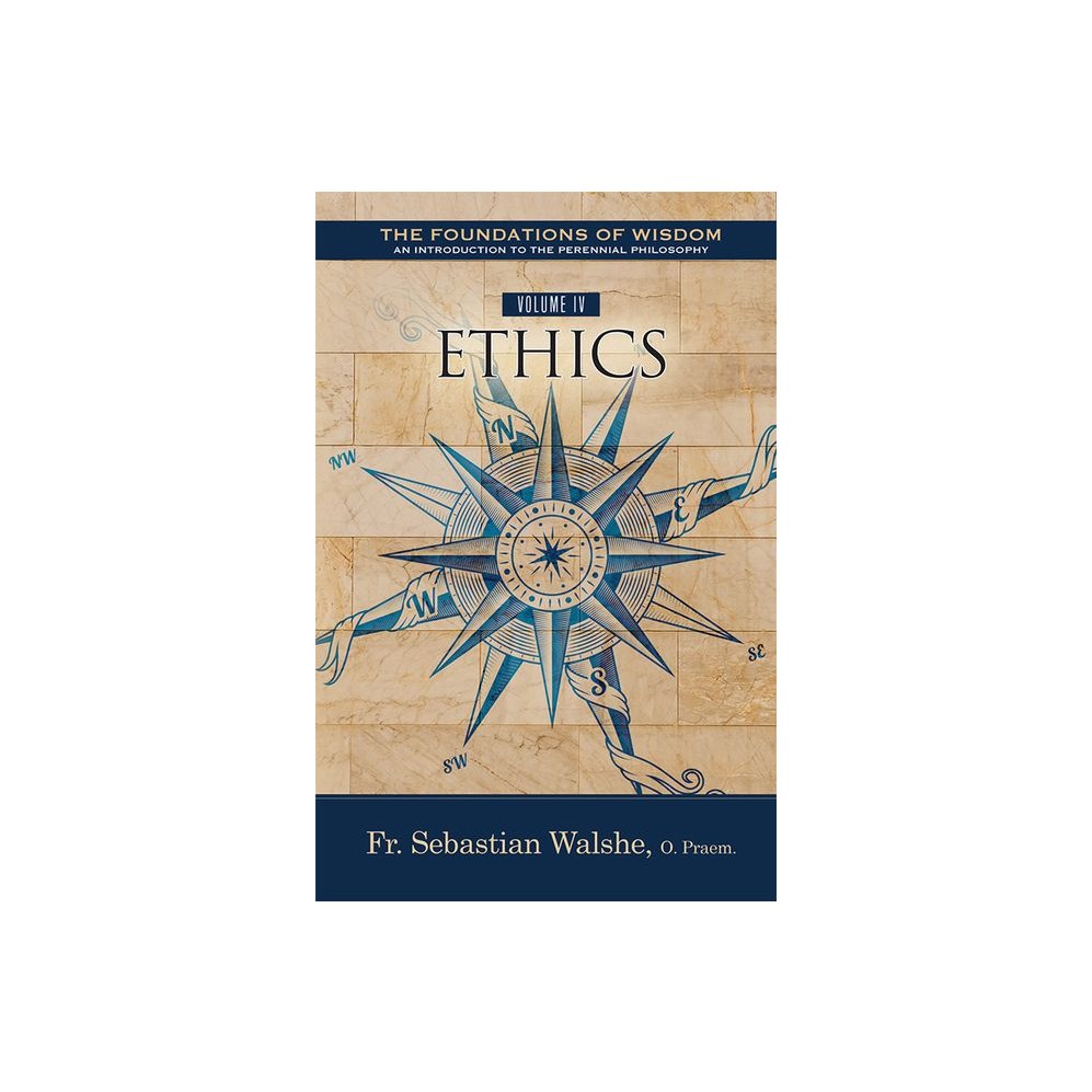 The the Foundations of Wisdom: Ethics (Textbook)