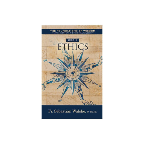 The the Foundations of Wisdom: Ethics (Textbook)