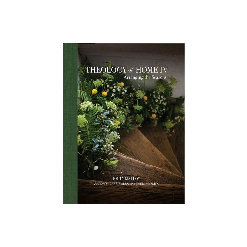 Theology of Home IV: Arranging the Seasons Volume 4