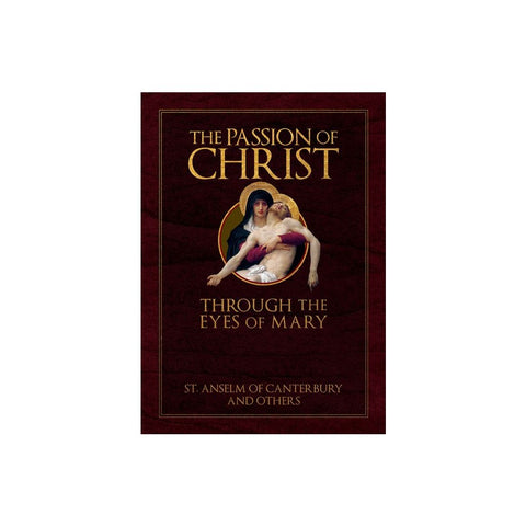 The Passion of Christ Through the Eyes of Mary