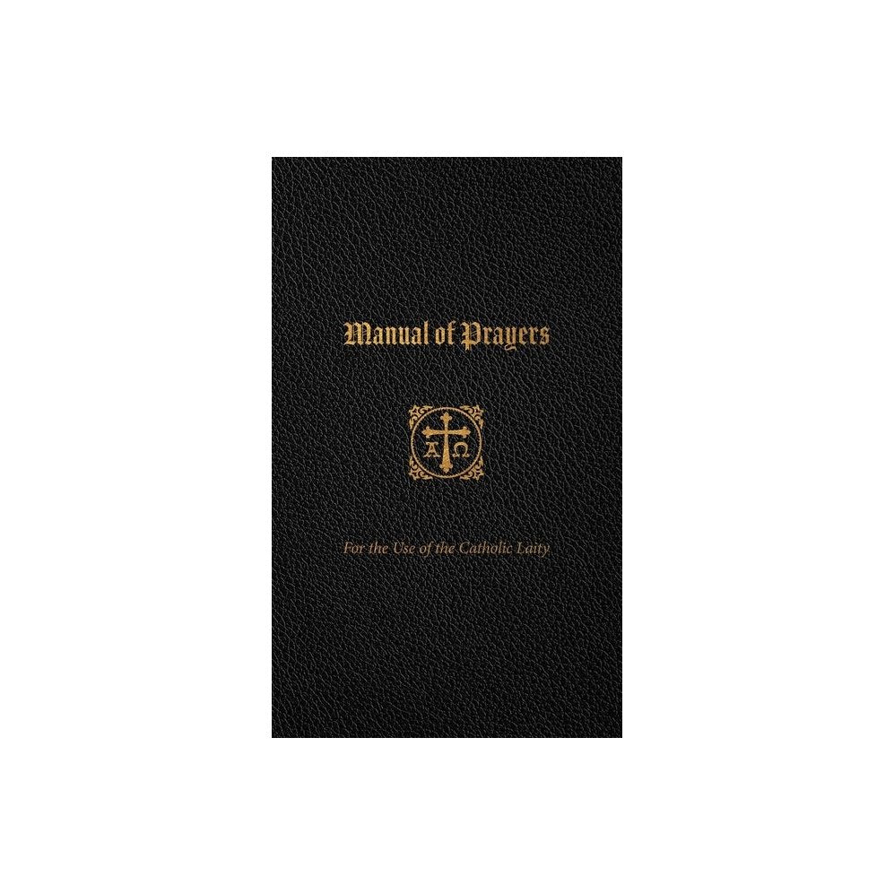 Manual of Prayers: For the Use of the Catholic Laity