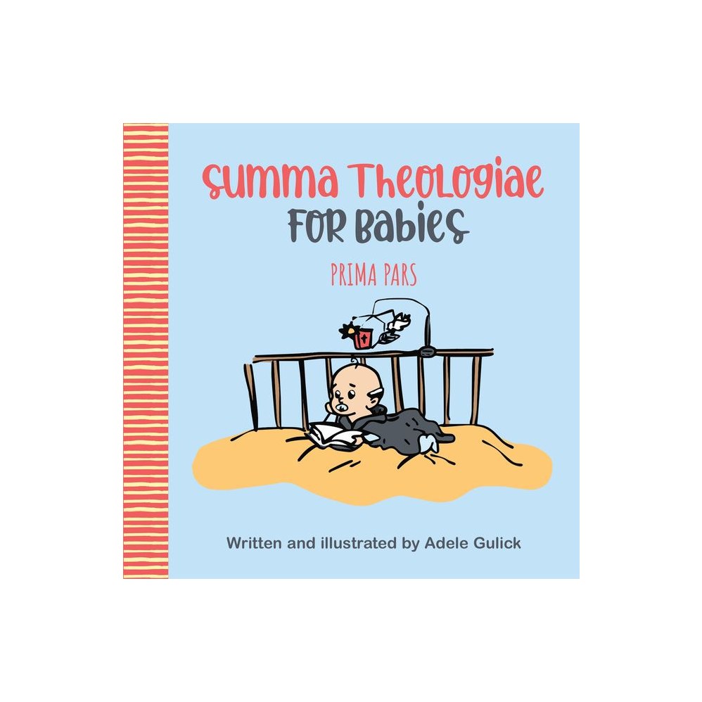 Summa Theologiae for Babies: Prima Pars