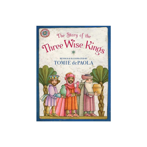 The Story of the Three Wise Kings (Reprint)