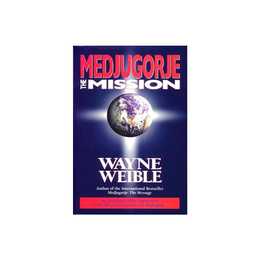 Medjugorje: The Mission