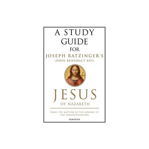 Jesus of Nazareth: From the Baptism in the Jordan to the Transfiguration Volume 1 (Study Guide)