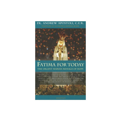 Fatima for Today: The Urgent Marian Message of Hope