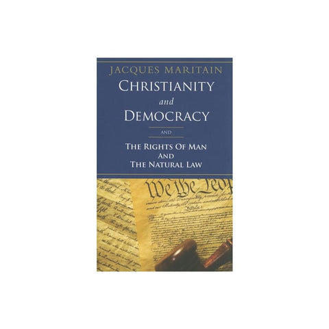 Christianity and Democracy: The Rights of Man and the Natural Law