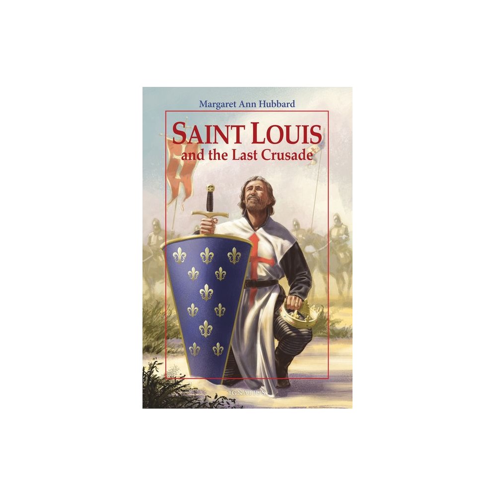 Saint Louis and the Last Crusade