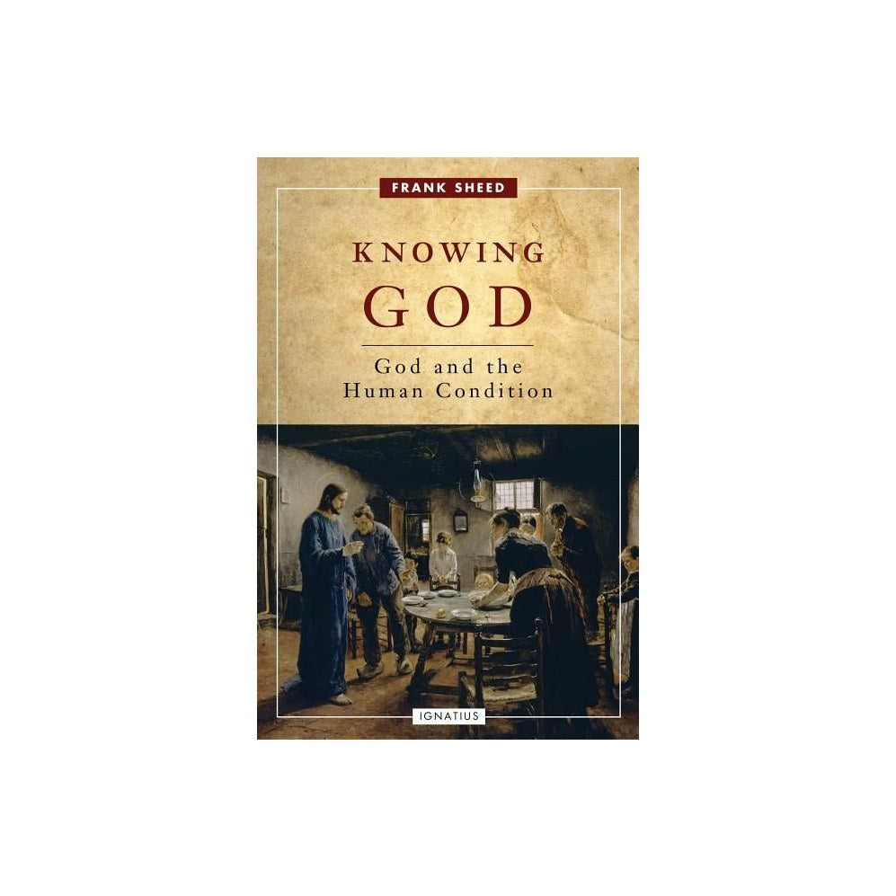 Knowing God: God and the Human Condition (Revised)