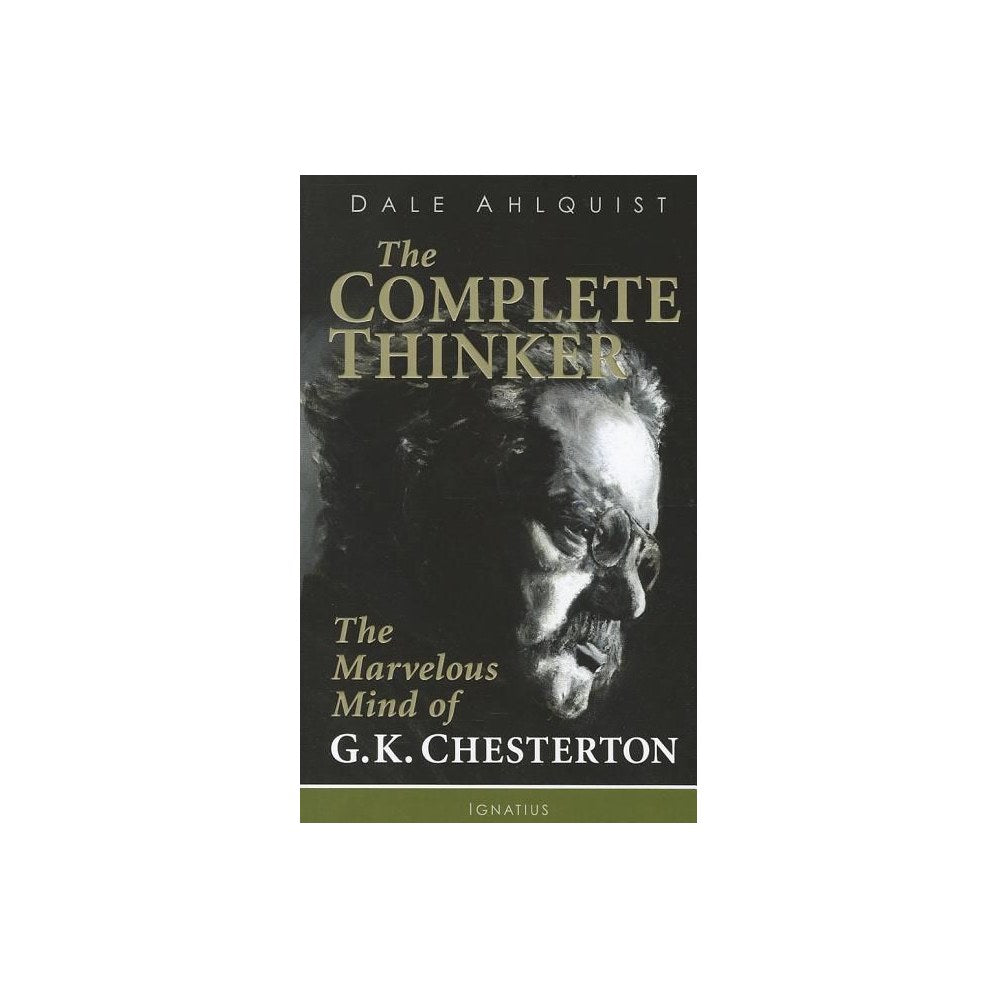 The Complete Thinker: The Marvelous Mind of G.K. Chesterton