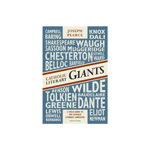 Catholic Literary Giants: A Field Guide to the Catholic Literary Landscape