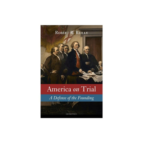 America on Trial: A Defense of the Founding