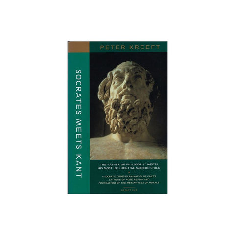 Socrates Meets Kant: The Father of Philosophy Meets His Most Influential Modern Child