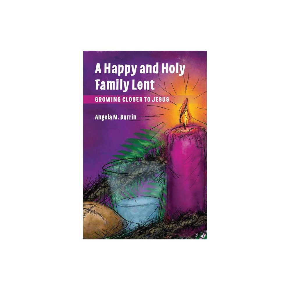 A Happy and Holy Family Lent: Growing Closer to Jesus