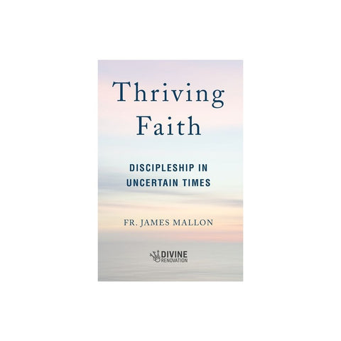 Thriving Faith: Discipleship in Uncertain Times