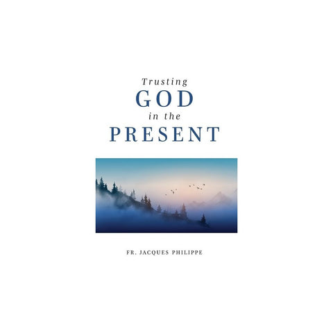Trusting God in the Present