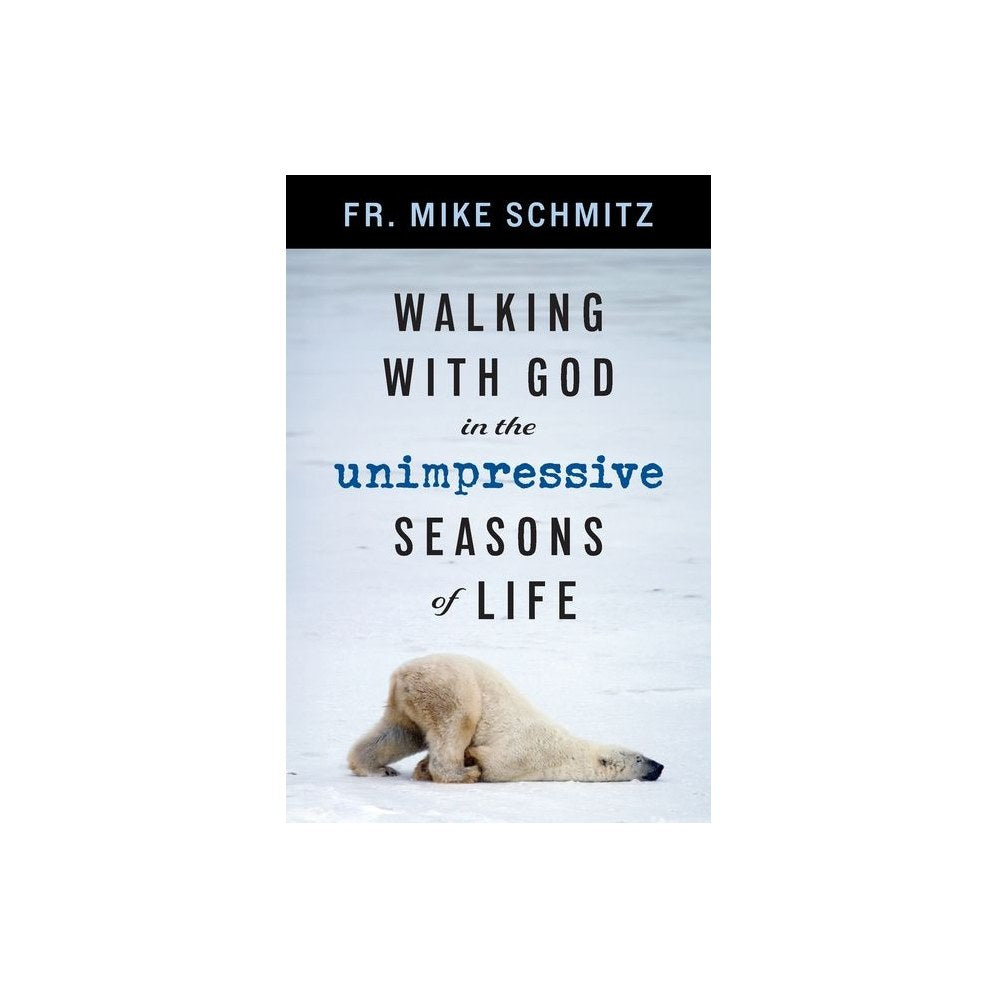 Walking with God in the Unimpressive Seasons of Life
