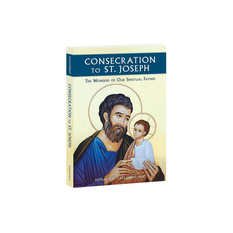 Consecration to St. Joseph: The Wonders of Our Spiritual Father