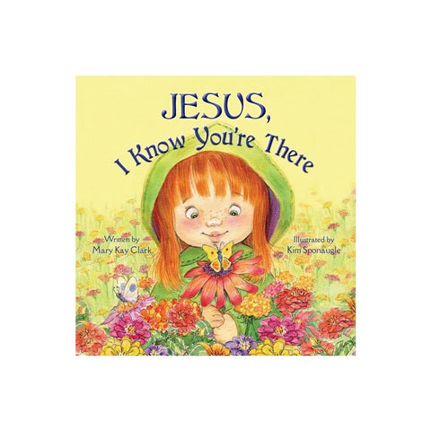 Jesus, I Know You're There
