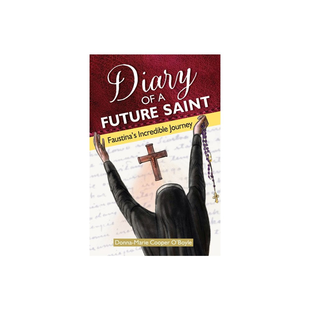 Diary of a Future Saint: Faustina's Incredible Journey