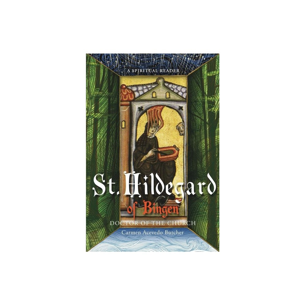 Hildegard of Bingen, Doctor of the Church: A Spiritual Reader