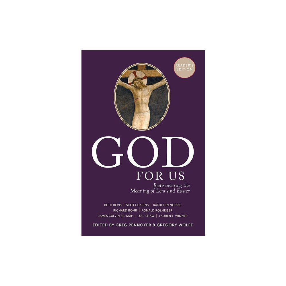 God for Us: Rediscovering the Meaning of Lent and Easter
