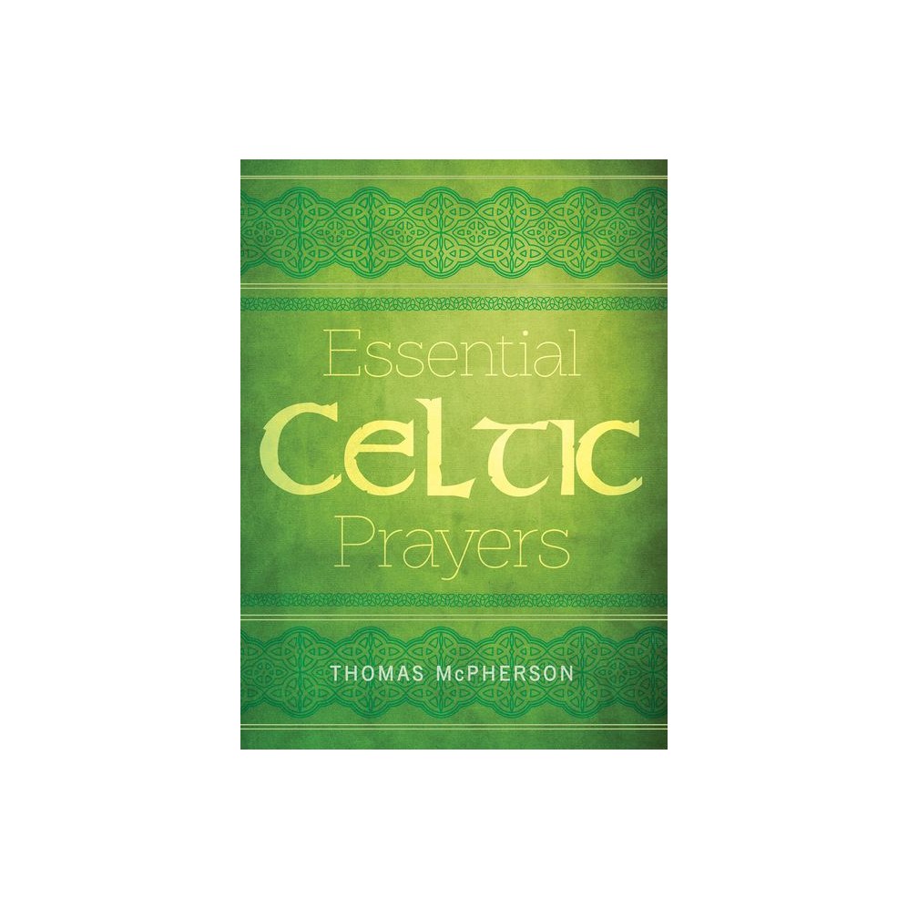 Essential Celtic Prayers