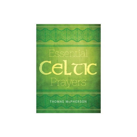 Essential Celtic Prayers
