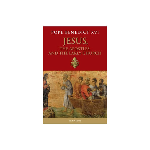 Jesus, the Apostles, and the Early Church