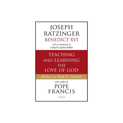 Teaching and Learning the Love of God: Being a Priest Today