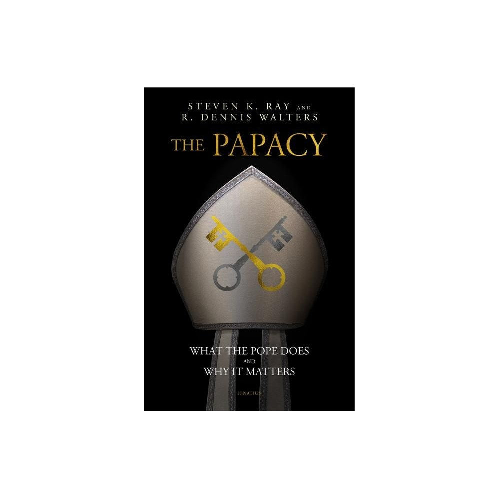 The Papacy: What the Pope Does and Why It Matters