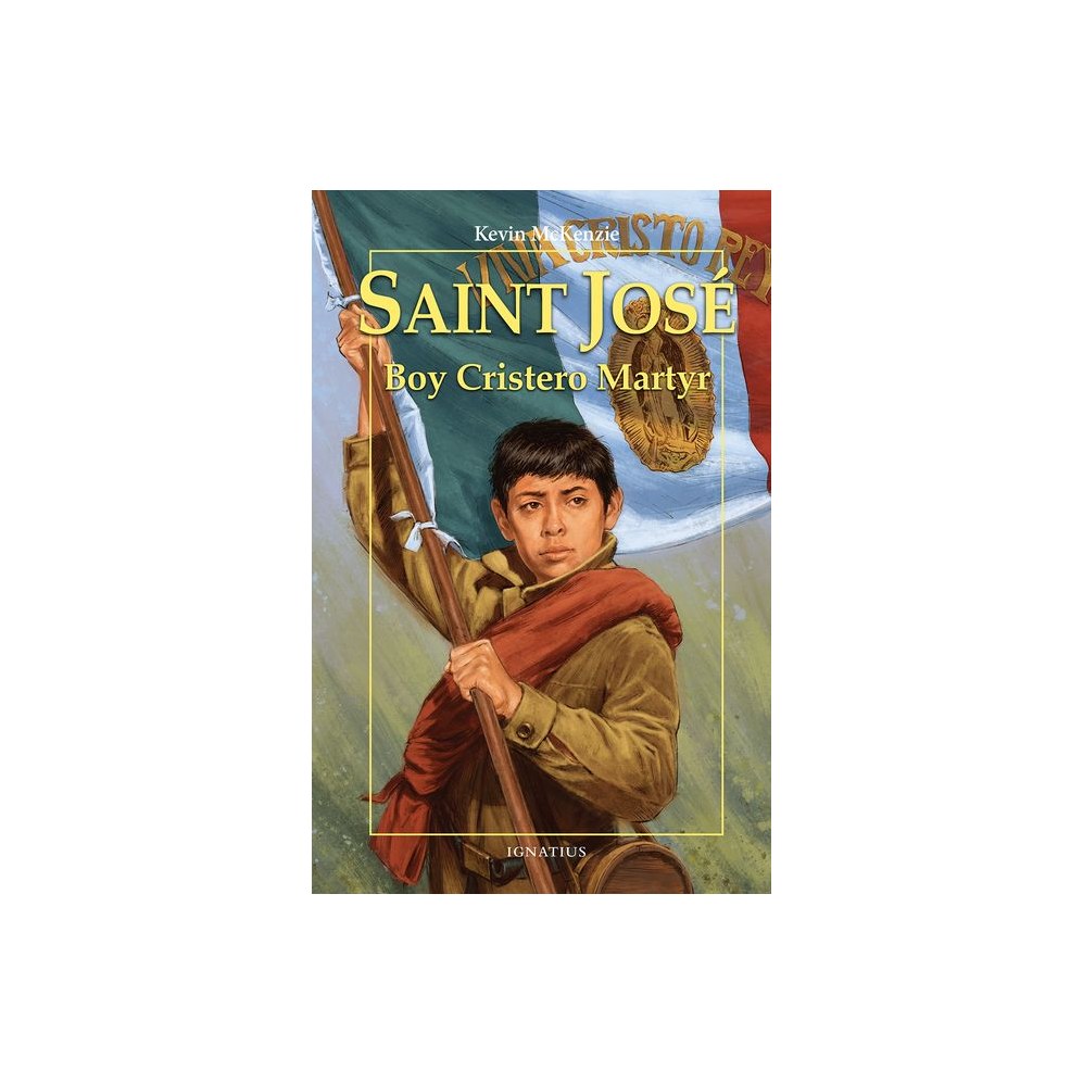 Saint José: Boy Cristero Martyr