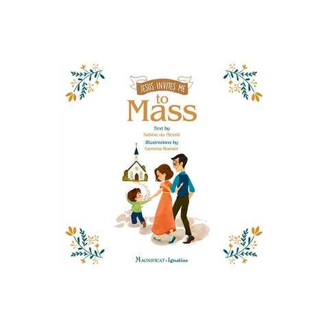 Jesus Invites Me to Mass
