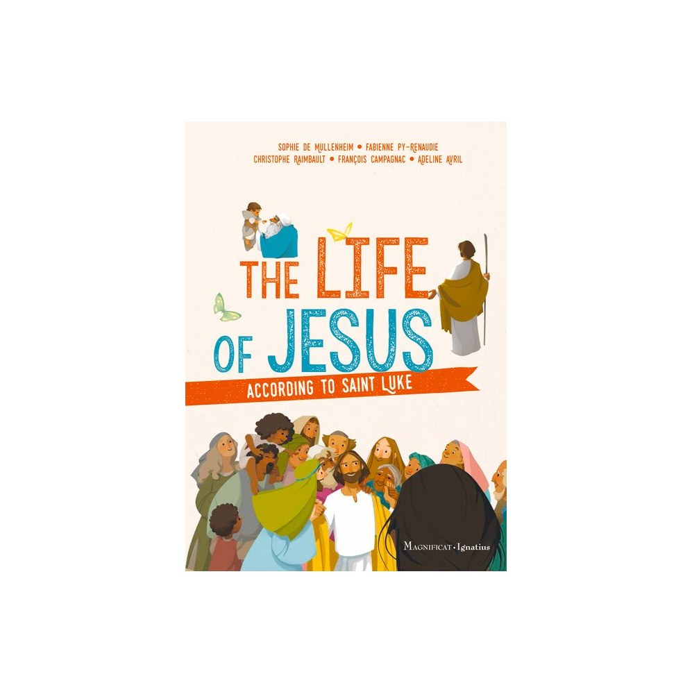 The Life of Jesus According to Saint Luke