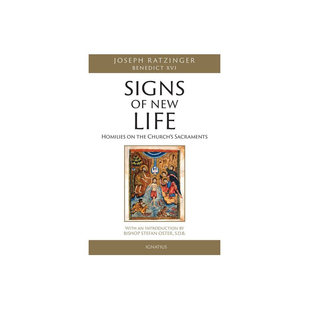 Signs of New Life: Homilies on the Church's Sacraments