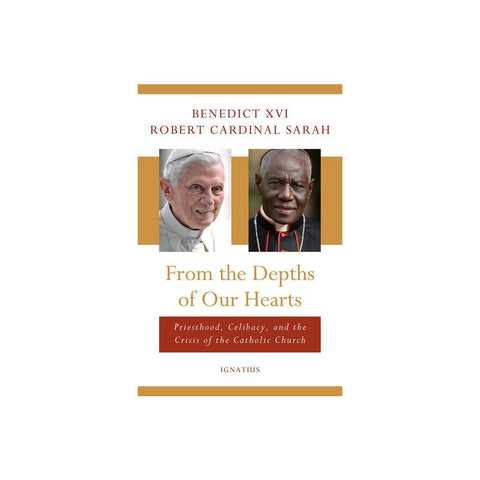 From the Depths of Our Hearts: Priesthood, Celibacy and the Crisis of the Catholic Church