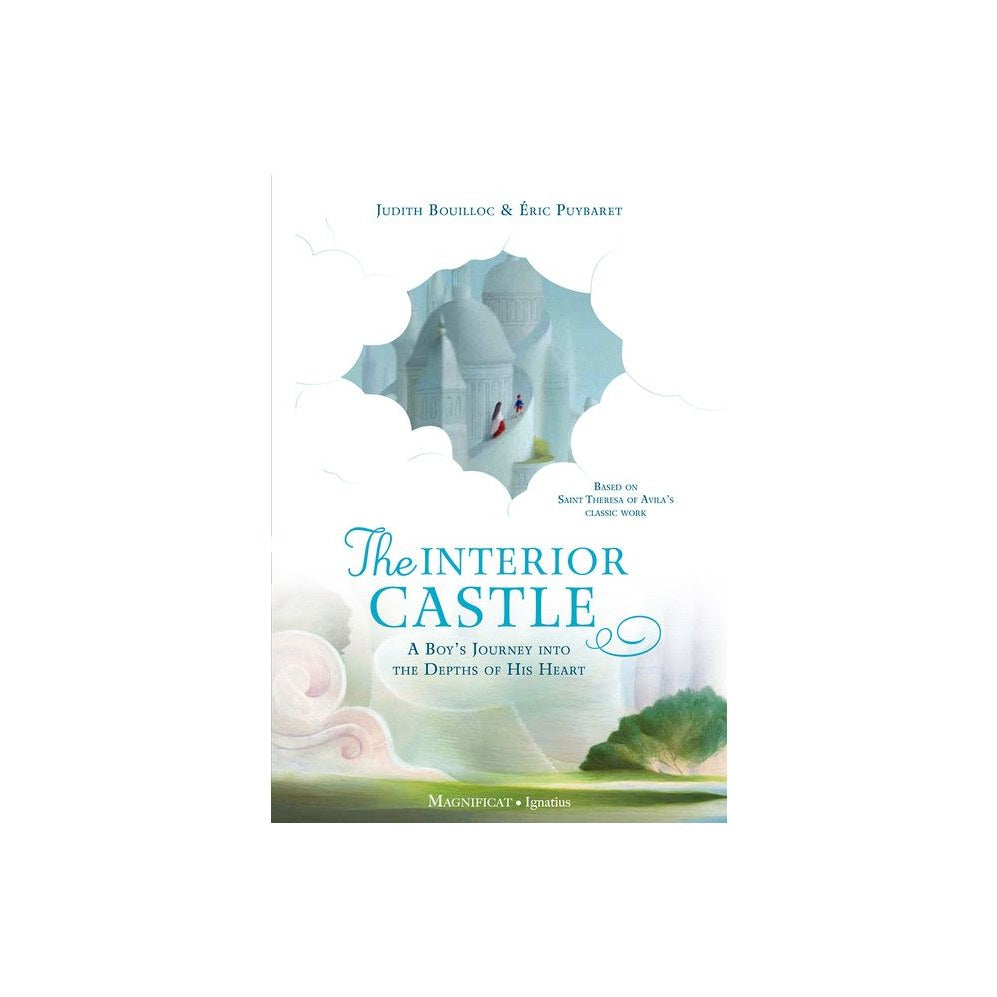 The Interior Castle: A Boy's Journey Into the Riches of Prayer