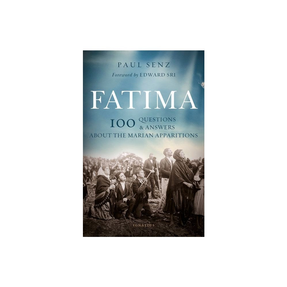 Fatima: 100 Questions and Answers about the Marian Apparitions