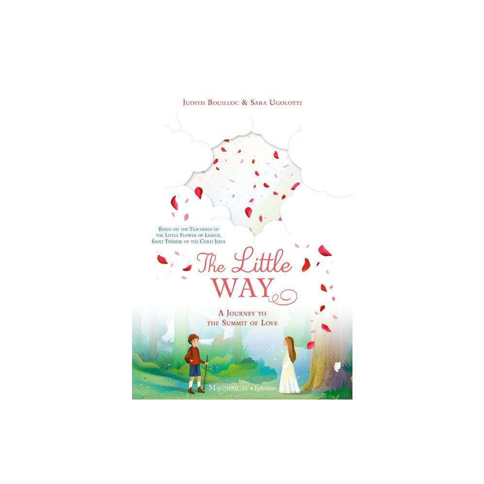 The Little Way: A Journey to the Summit of Love