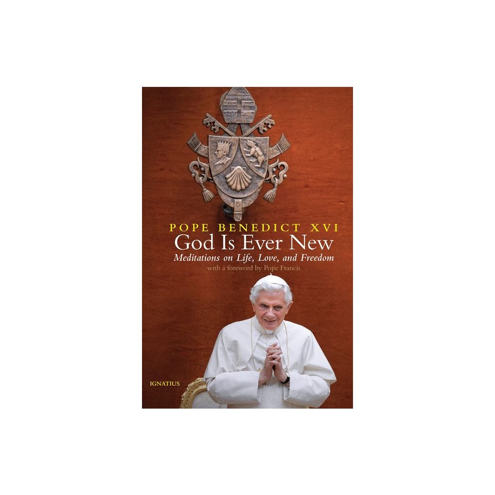God Is Ever New: Meditations on Life, Love, and Freedom