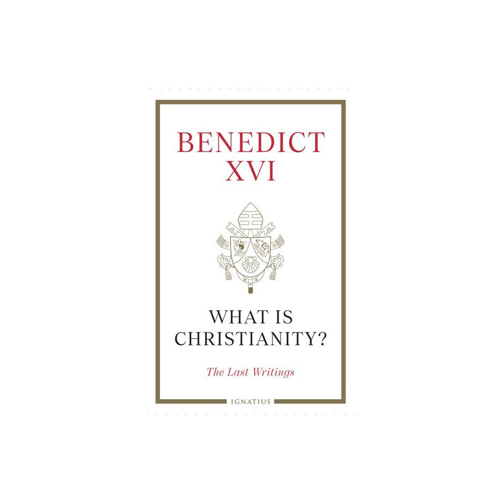 What Is Christianity?: The Last Writings