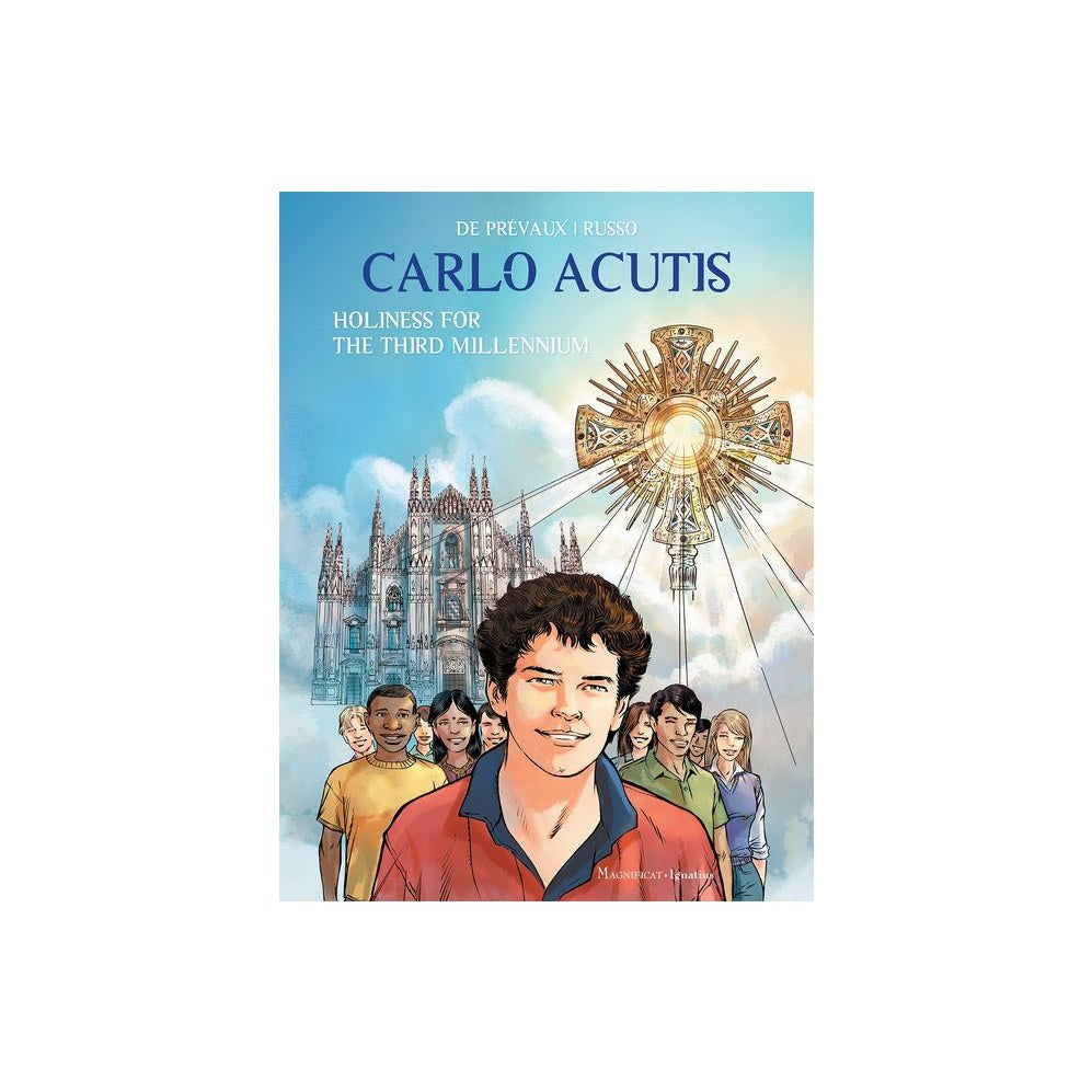 Carlo Acutis: Holiness for the Third Millennium
