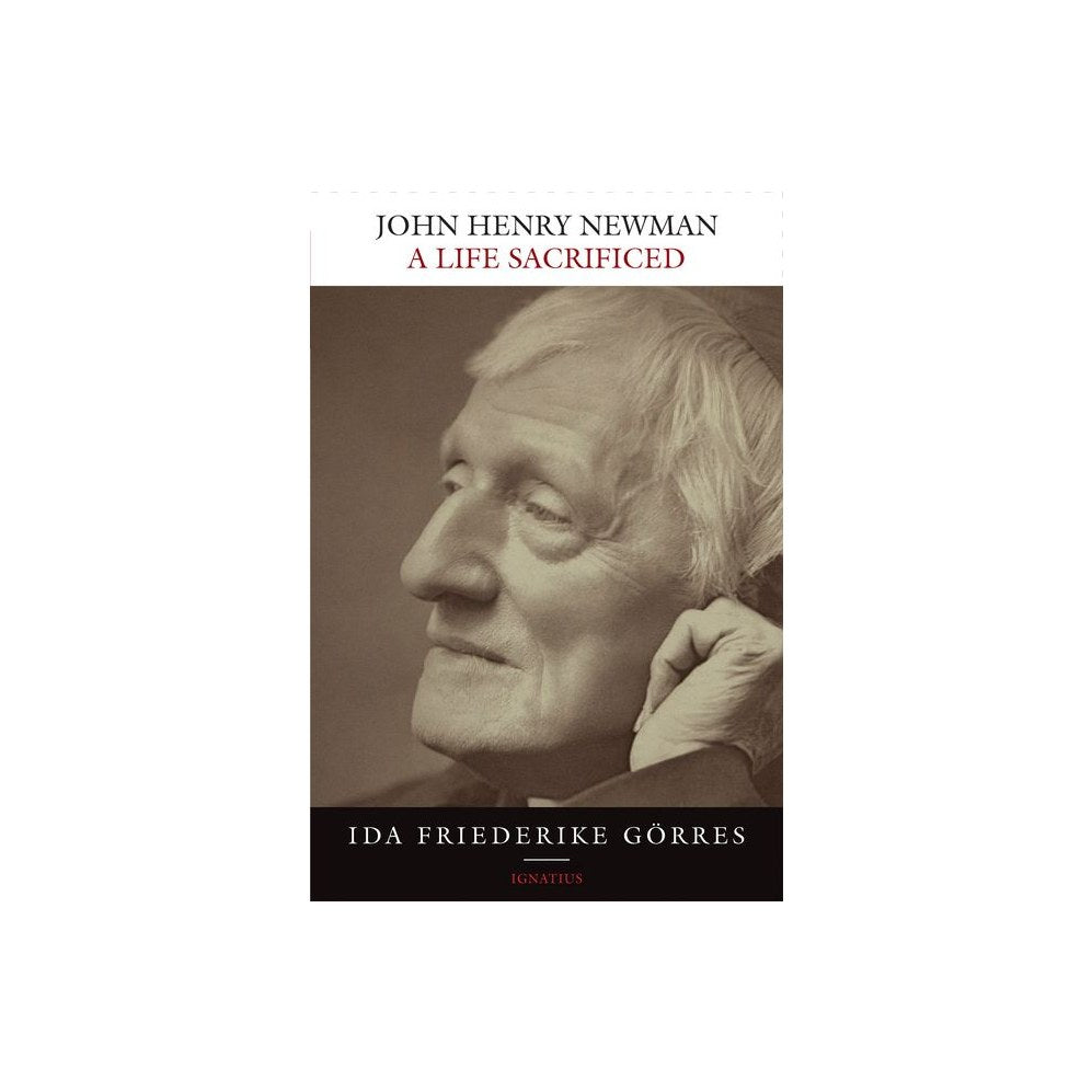 John Henry Newman: A Life Sacrificed