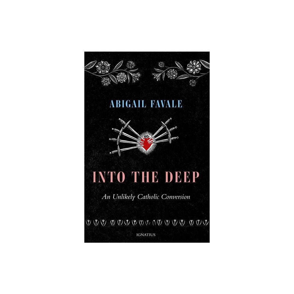 Into the Deep: An Unlikely Catholic Conversion